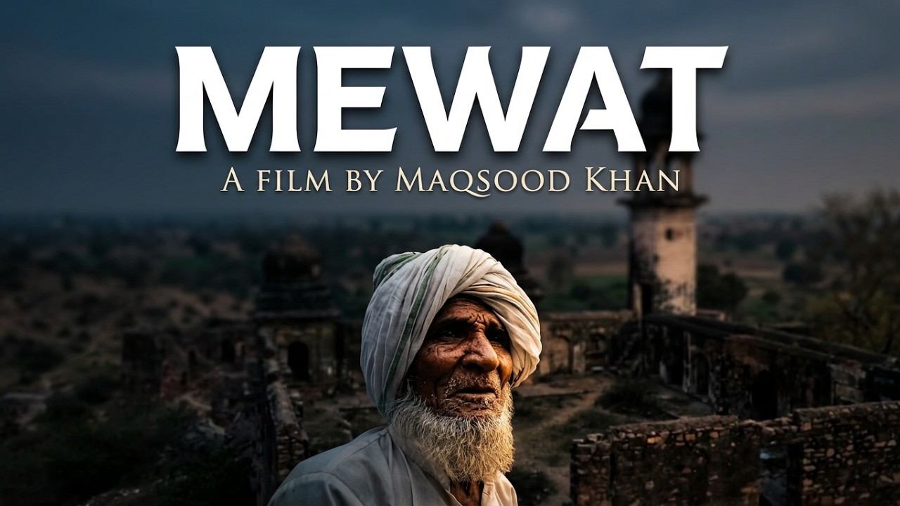MEWAT | Documentary Film | दास्तान-ए-मेवात